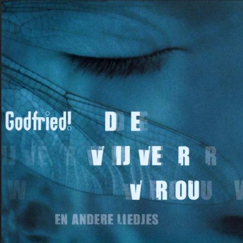 Godfried! - De Vijvervrouw En Andere Liedjes - album